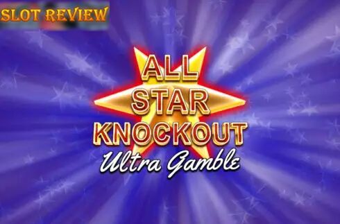 All Star Knockout Ultra Gamble Slot Review